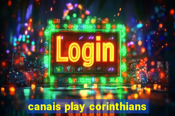 canais play corinthians